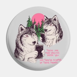 Two Wolves On Their Phones Pin