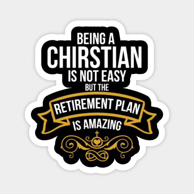 Being A Christian Amazing Retirement Plan Magnet by rooseveltmanthez