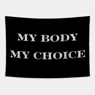 my body my choice Tapestry