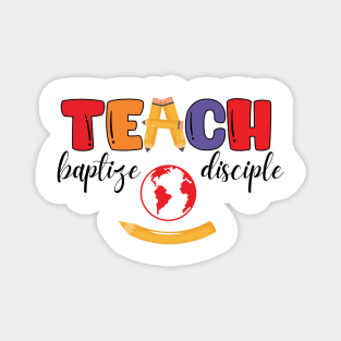Teach, Baptize, Disciple: A Joyful Calling Magnet