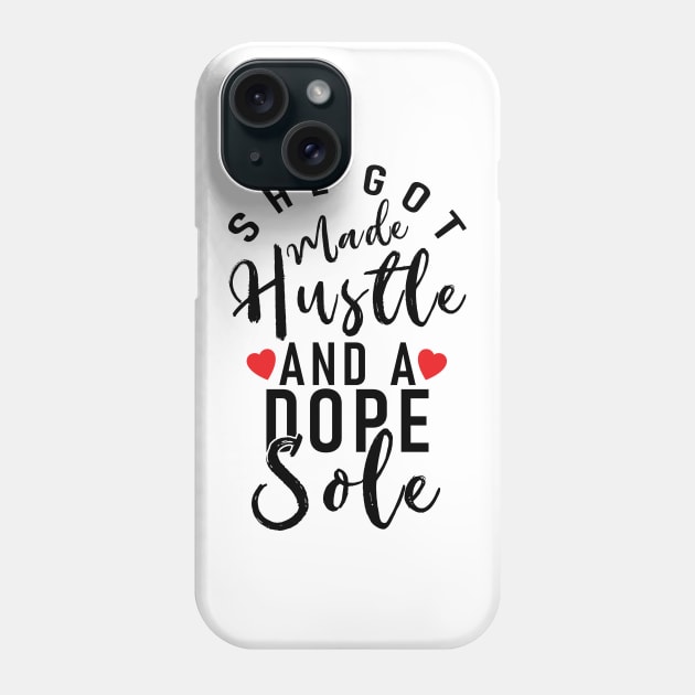 She Got Mad Hustle and A Dope Soul Phone Case by Tesszero
