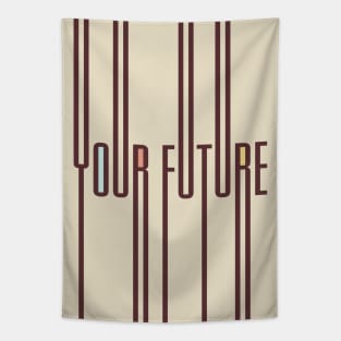 Your future Tapestry