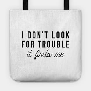 Look For Trouble Tote