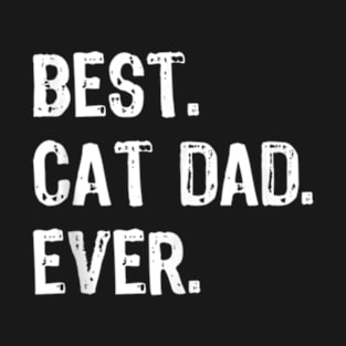 Best Cat Dad Ever Cool Daddy Fathers Day Ah T-Shirt