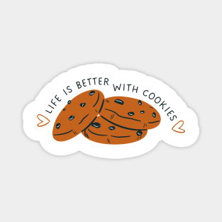 LIFE IS BETTER WITH COOKIES Magnet