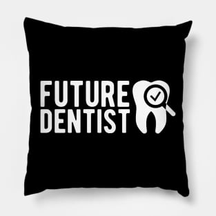 Future Dentist Pillow