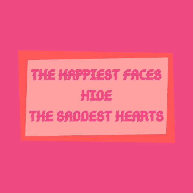 The happiest faces hide the saddest hearts by GBDesigner