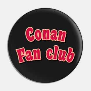 Conan fan club red Pin
