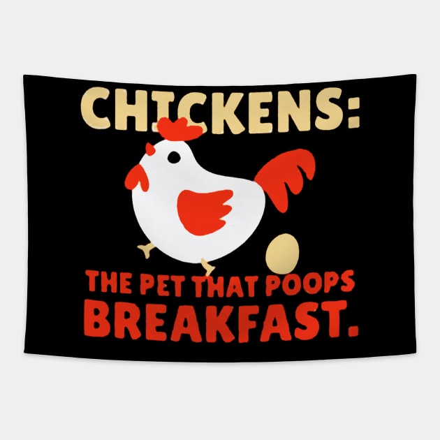 chickens is the pet that poops breakfast Tapestry by hanespace