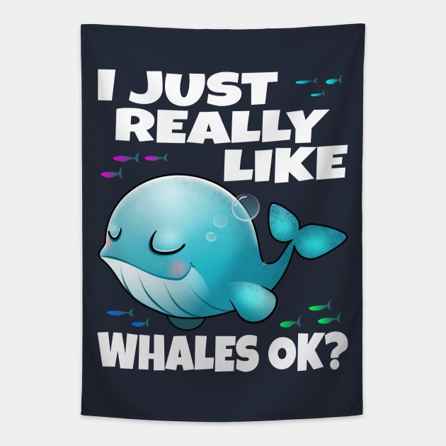 I Just Really Like Whales Ok? Tapestry by PnJ