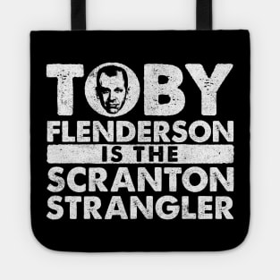 Toby is the Scranton Strangler Tote