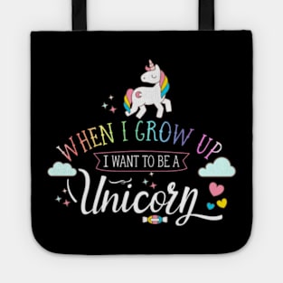 When I Grow Up I Want To Be A Unicorn - Kids Gift Tote