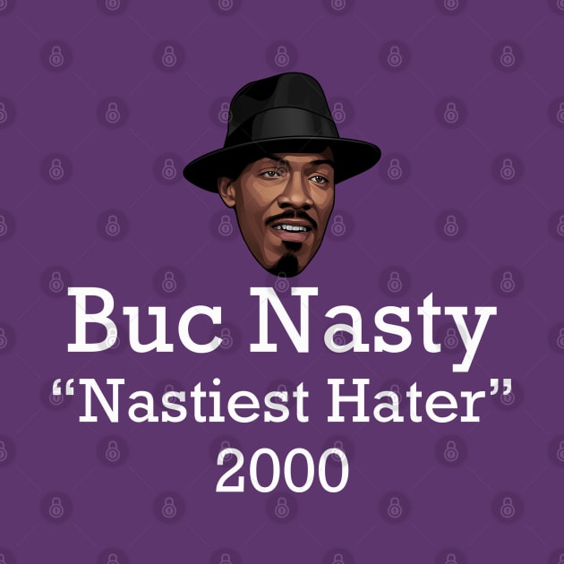 Buc Nasty "Nastiest Hater" 2000 by BodinStreet