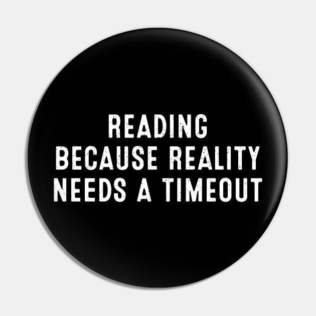 Reading Because Reality Needs a Timeout Pin by trendynoize