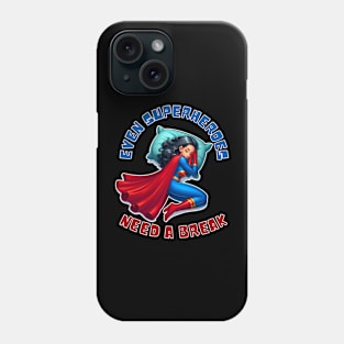 Even Superheroes need a break Phone Case