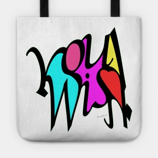 You Wish and While You’re at it In Your Dreams! Tote