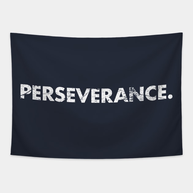 PERSEVERANCE. Tapestry by TheAllGoodCompany