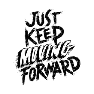 Keep Moving Forward Typography T-Shirt