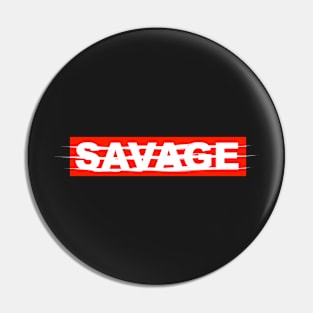 Obey the Savagery Pin