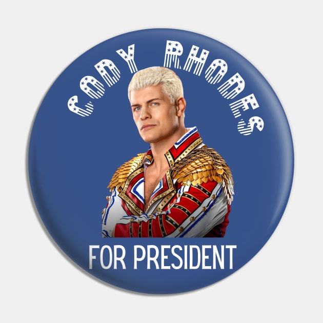 Cody Rhodes For President Pin by Tiger Mountain Design Co.