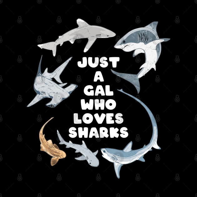 Just a Gal who loves Sharks by NicGrayTees