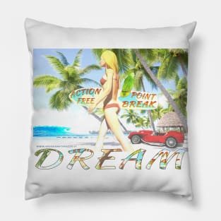 Dream- Action Free -Point Break Pillow