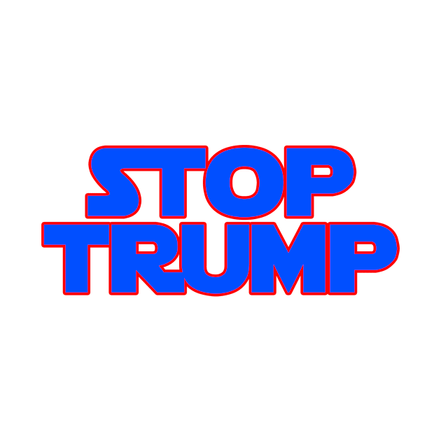 STOP TRUMP by AnarchyAckbar