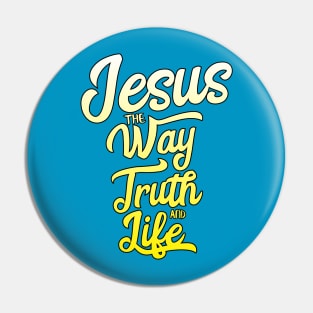 Jesus the way truth and life with white to yellow gradient Pin