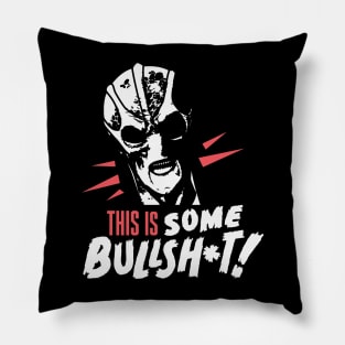 This Is Some Bullsh Pillow