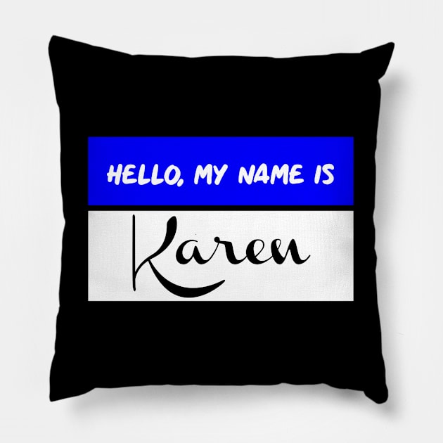 Hello, My Name is Karen Pillow by PorcelainRose