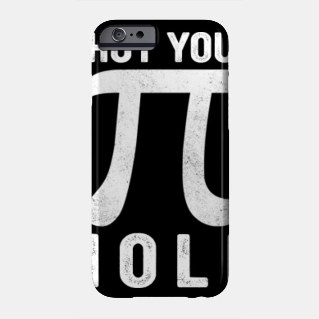 Pi Day Shirt Shut Your Pie Hole Math For 3 14 Pi Day Phone