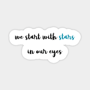 stars in our eyes Magnet