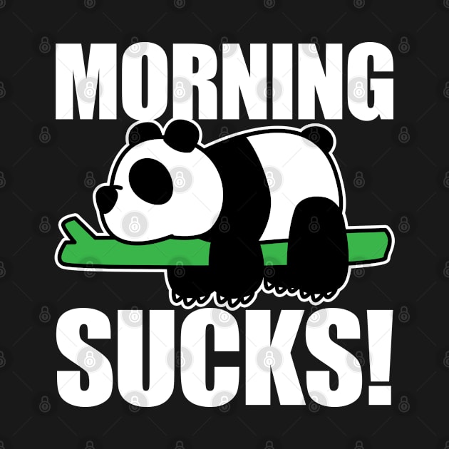 Panda - Morning Sucks by Kudostees