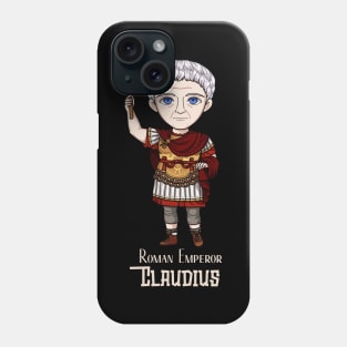 Claudius the Conqueror: A Majestic Design Celebrating the Military Triumphs of Rome's Emperor Phone Case