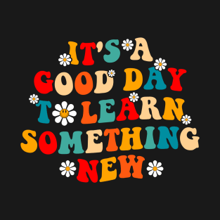 It's A Good Day To Learn Something New Retro Back To School T-Shirt