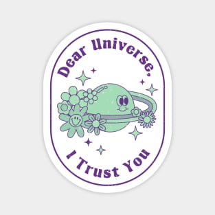 Dear Universe, I Trust You Magnet