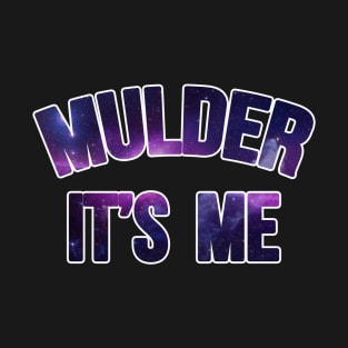 Mulder It's Me Cosmic T-Shirt