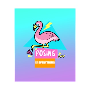 Flamingo - Posing Is Everything T-Shirt