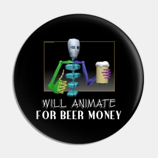 Will Animate for Beer Money Pin