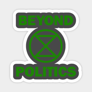 Extinction Rebellion Beyond Politics Magnet