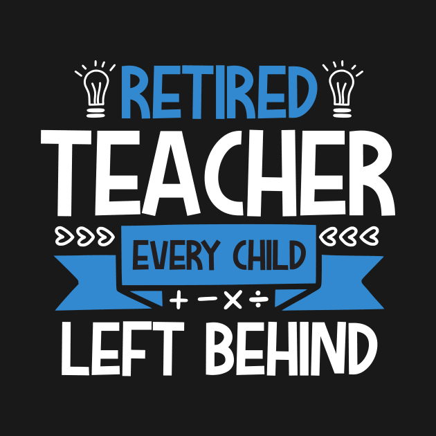 RETIRED Teacher Every Child Left Behind by livamola91