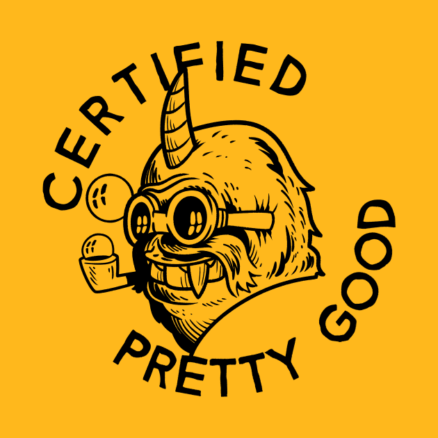 Certified Pretty Good - yeticorn by GiMETZCO!