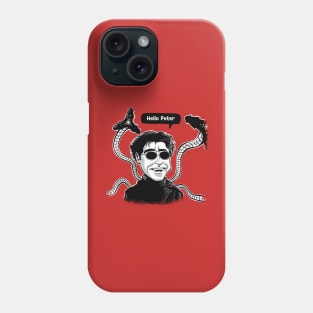 Hello Peter - Doc Ock Phone Case