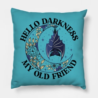 Hello Darkness Pillow