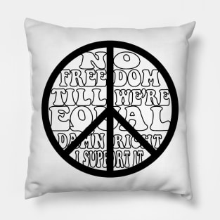 No Freedom Till We Are Equal Pillow