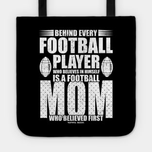 Behind Every Football Player Is A Football Mom Tote