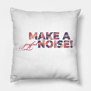 Make A Joyful Noise - Papercut Text Design Pillow