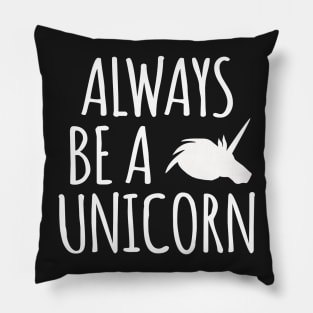 Always Be A Unicorn Pillow