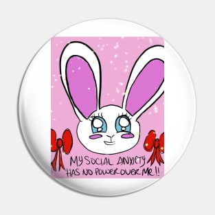 My Social Anxiety Has No Power Over Me Pin