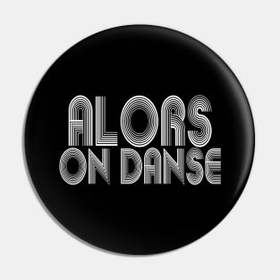 alors-on-danse Pin